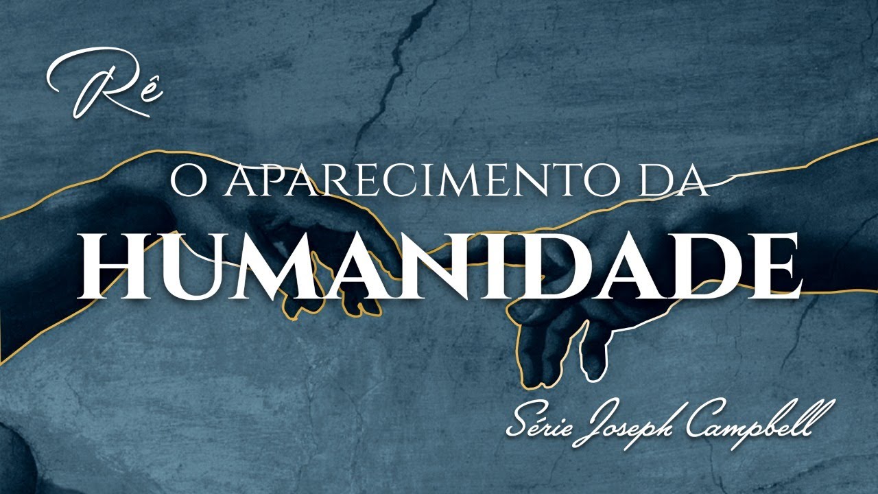 "O aparecimento da humanidade", Joseph Campbell.