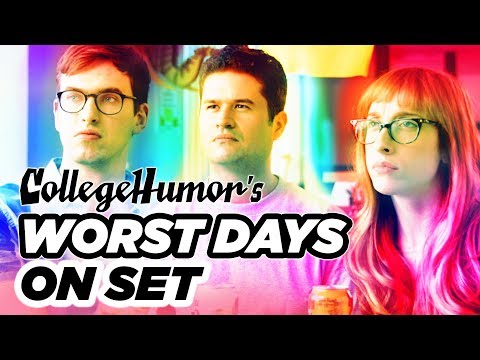 CollegeHumor's Worst Days on Set