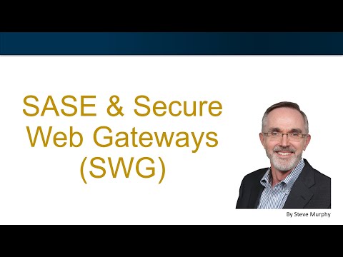 SASE and Secure Web Gateway (SWG)