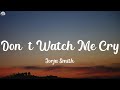 Jorja Smith Don T Watch Me Cry Lyrics