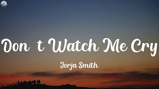 Download lagu Jorja Smith - Don't Watch Me Cry (Lyrics) mp3