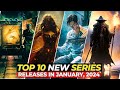 Top 10 New Series On Netflix, Amazon Prime, Apple TV | New TV Show Releases In January, 2024