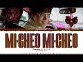 Picheolin (SEVENTEEN) 'Mi-cheo Mi-cheo' Lyrics (피철인 미쳐 미쳐 가사) [Color Coded Han_Rom_Eng]