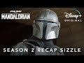 The Mandalorian | Season 2 Recap Sizzle | Disney+