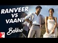 Ranveer Vs Vaani Behind The Scenes Befikre Ranveer Singh Vaani Kapoor