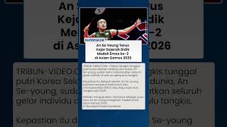 Meski Sudah Berjaya, An Se Young Masih Haus Gelar dan Incar Emas ke-2 Asian Games 2026