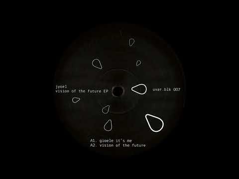 Jyoel - Gioele it's me [UVARBLK007]