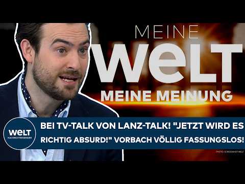 DEUTSCHLAND: Bei TV-Talk von Lanz! "Jetzt wird es richtig absurd!" Vorbach völlig fassungslos!