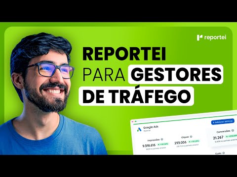 CURSO PARA GESTORES DE TRÁFEGO SAIBA COMO USAR O REPORTEI PARA OTIMIZAR SEU TRABALHO