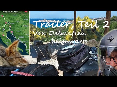Trailer/Kurzfassung: Adria-Umrundung - mit dem Motorrad von Dalmatien nach Deutschland