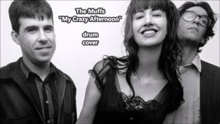 The Muffs - My Crazy Afternoon (drum cover)
