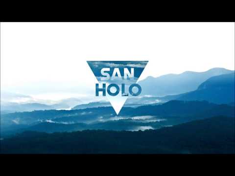SAN HOLO - DIPLO & FRIENDS MIX