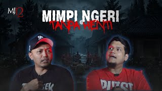 The Nightmare Returns | Mimpi Ngeri Tanpa Henti | MJ12 Vidcast EP9