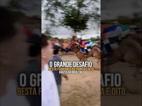 Grande Desafio em Várzea da Roça - BA, Besta Fera Gold Vs Trinta e Oito