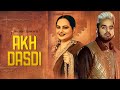 AKH DASDI (Official Video) Mani Longia Ft. Deepak Dhillon | Latest Punjabi Songs 2024