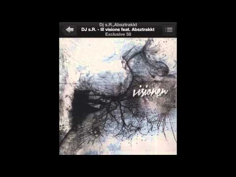 DJ s.R. - Ill visions feat. Absztrakkt / Exclusive 58