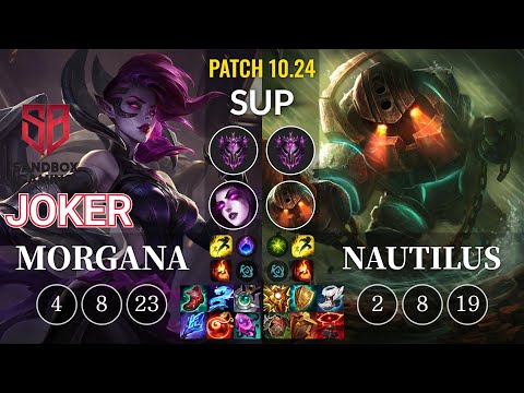 SB joker Morgana vs Nautilus Sup - KR Patch 10.24