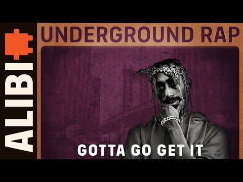 Gotta Go Get It | Underground Rap Music with a Hard Edge