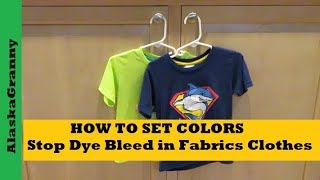 How To Set Colors Stop Dye Bleed in Fabrics Clothes T Shirts - Laundry Solutions Tips Tricks