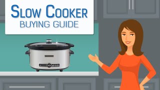 Slow Cooker Buying Guide
