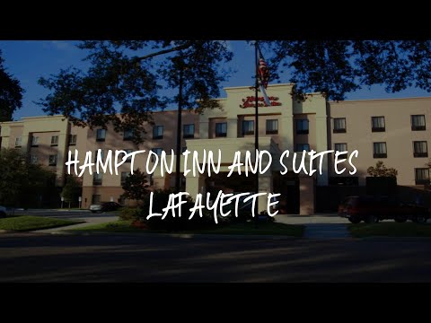 Hampton Inn and Suites Lafayette Review - Lafayette , United States of America