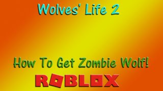 How To Get Free Gems In Wolves Life 2 - how to get zombie wolf wolves life 2 roblox free videos