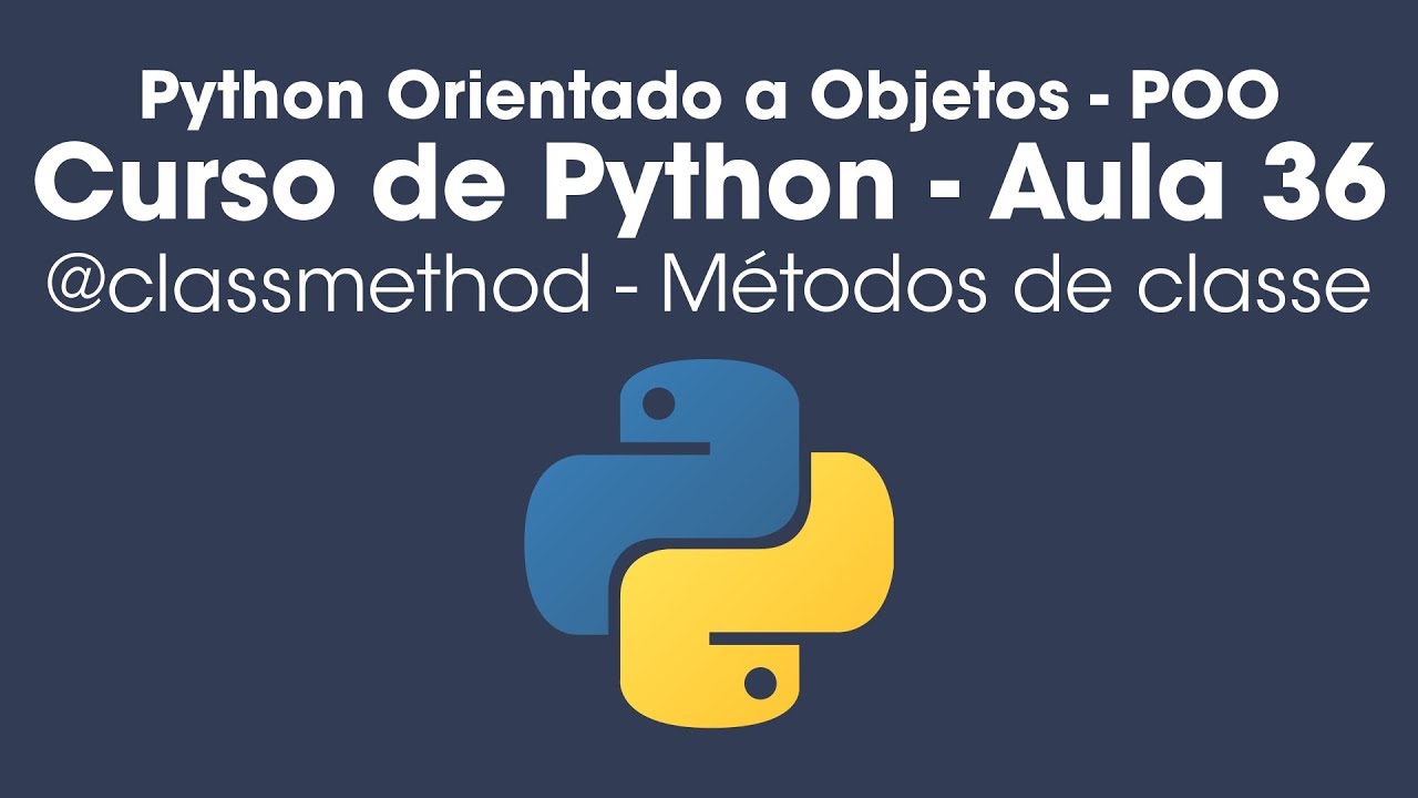 Métodos de Classes - Python Orientado a Objetos - Aula 36