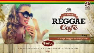 Sorry (Justin Bieber´s song) - Vintage Reggae Café Vol 5 - New 2016!
