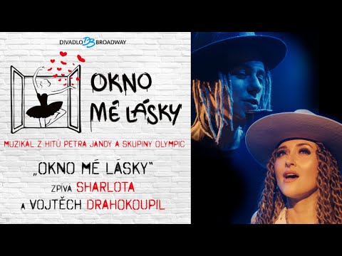 Sharlota & Vojtěch Drahokoupil - Okno mé lásky (OFFICIAL VIDEO)