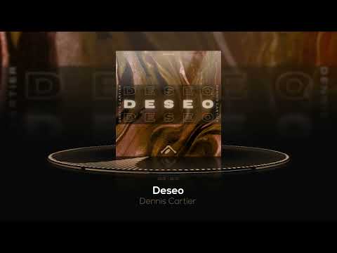 Dennis Cartier - Deseo (Official Audio)