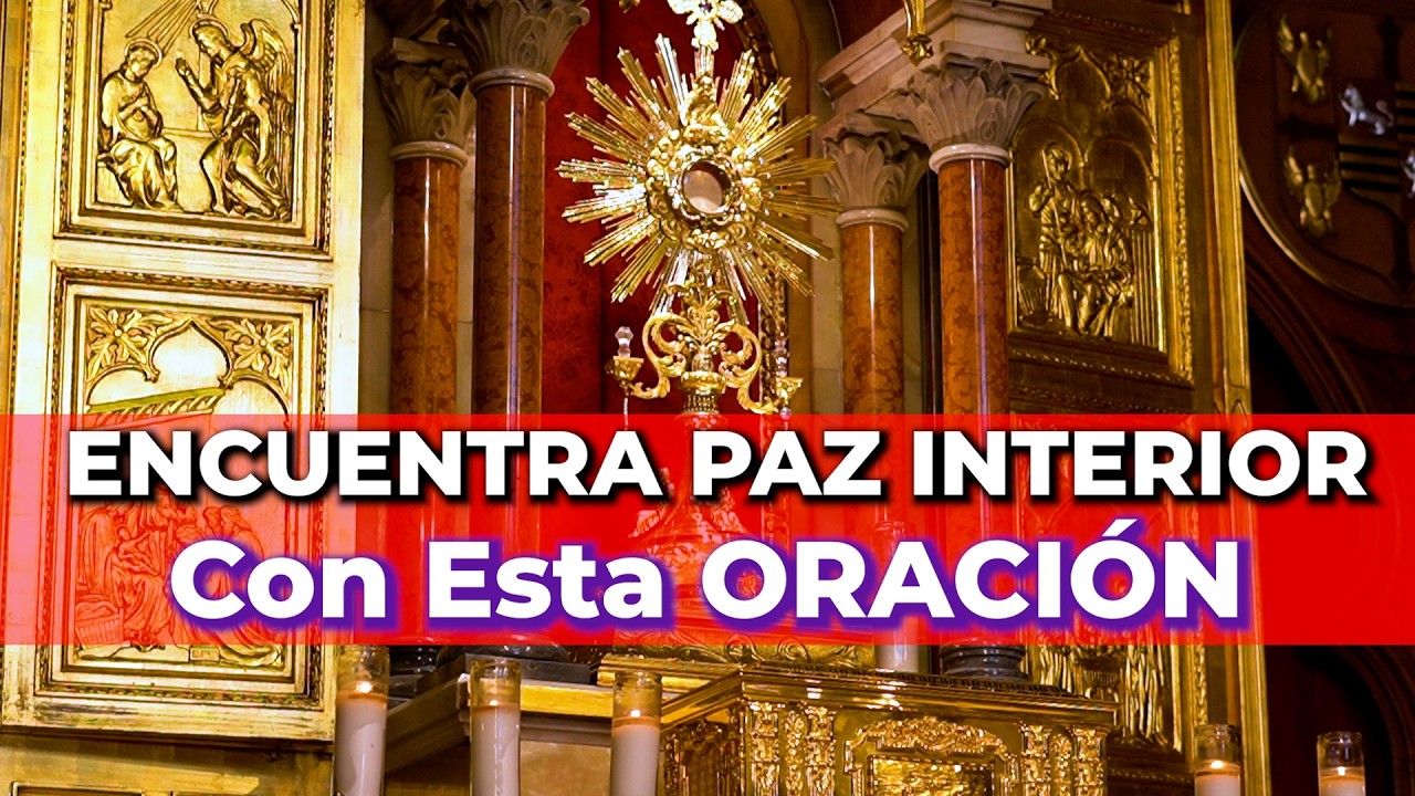 Oración Poderosa por la Paz Interior ante el Santísimo | Alimento de Fe - 15 minutos en el Santísimo