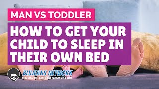 Tips | How to get your kid to sleep in their own BED!
