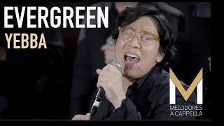 Video thumbnail of "Evergreen (YEBBA) – Melodores A Cappella LIVE - The Great Room Sessions"