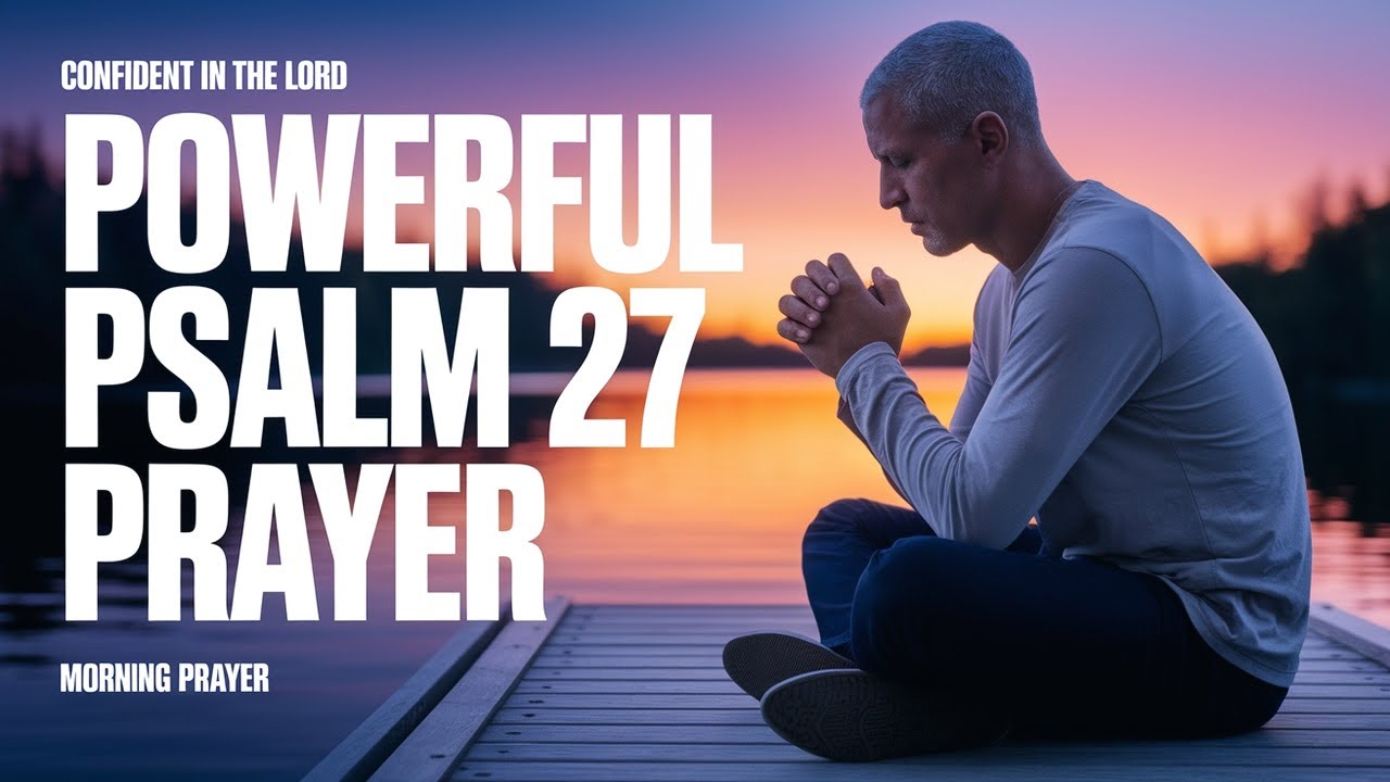 START Your Day STRONG with Psalm 27 Morning Blessing!