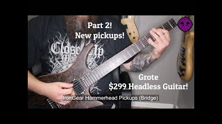 Video thumbnail for $299 Grote Headless Guitar | Part 2 (IronGear Hammerhead Pickups, A+B comparison) by Johan Grandin