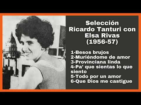 Selección Ricardo Tanturi con Elsa Rivas (1956-57) - El Patio y La Luna