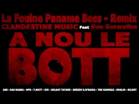La Fouine Paname Boss - Remix CLAN D'EST IN MUSIC Feat New Generation - A Nou Le Bott