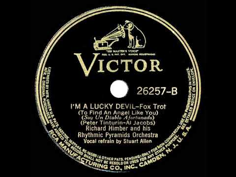 1939 Richard Himber - I’m A Lucky Devil (To Find An Angel Like You) (Stuart Allen, vocal)