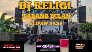 Download lagu DJ RELIGI VIRAL 🔥 PADANG BULAN SLOWW BASS JINGLE AKMAL AUDIO 🔊 By OM GEPENG REMIX mp3