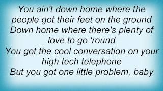 Julie Roberts - You Ain&#39;t Down Home Lyrics