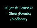 Lil Jon ft. LMFAO - Shots (Remix) (NoShout) 