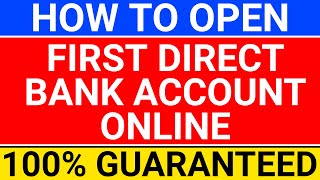 🔴How to open First Direct bank account online | Online Banking