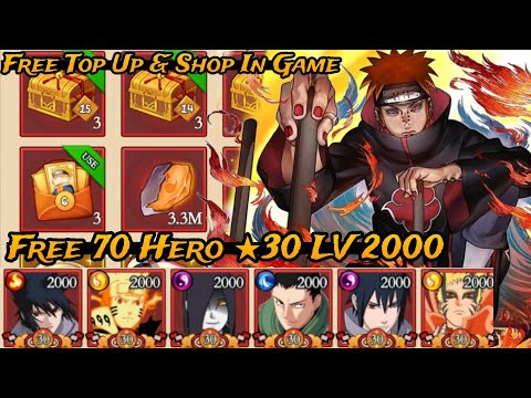 Best Reward Naruto English - Free unlimited Top Up+ Free 70 Hero ★30 LV 2000 + 2,6B Gold & More