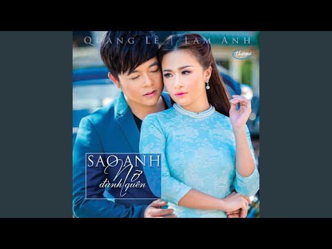 Sao Anh Nỡ Đành Quên