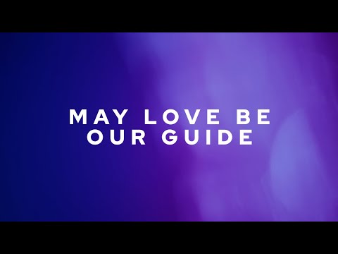 Daniel McIntosh - May Love Be Our Guide (Official Lyric Video)
