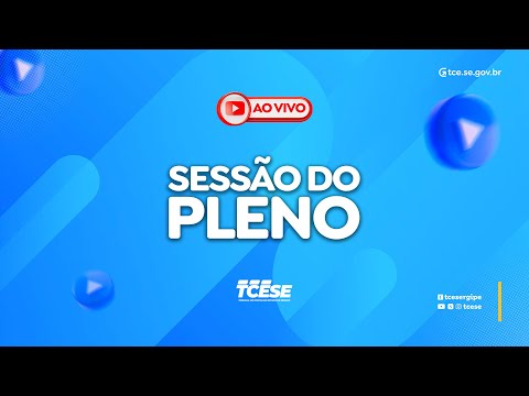 Sessão do Pleno do TCE - 30 de julho de 2026