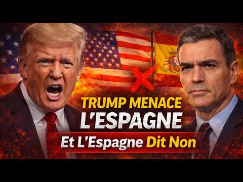 TRUMP MENACE L'ESPAGNE — Et L'Espagne Dit Non