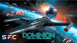Dominion: The Last Star Warrior | 2015 | Full Free Sci-Fi Movie