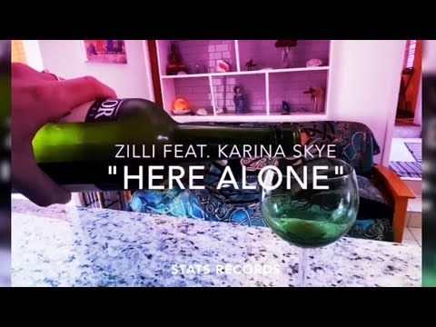 Zilli feat Karina Skye - Here alone ( STATS RECORDS )