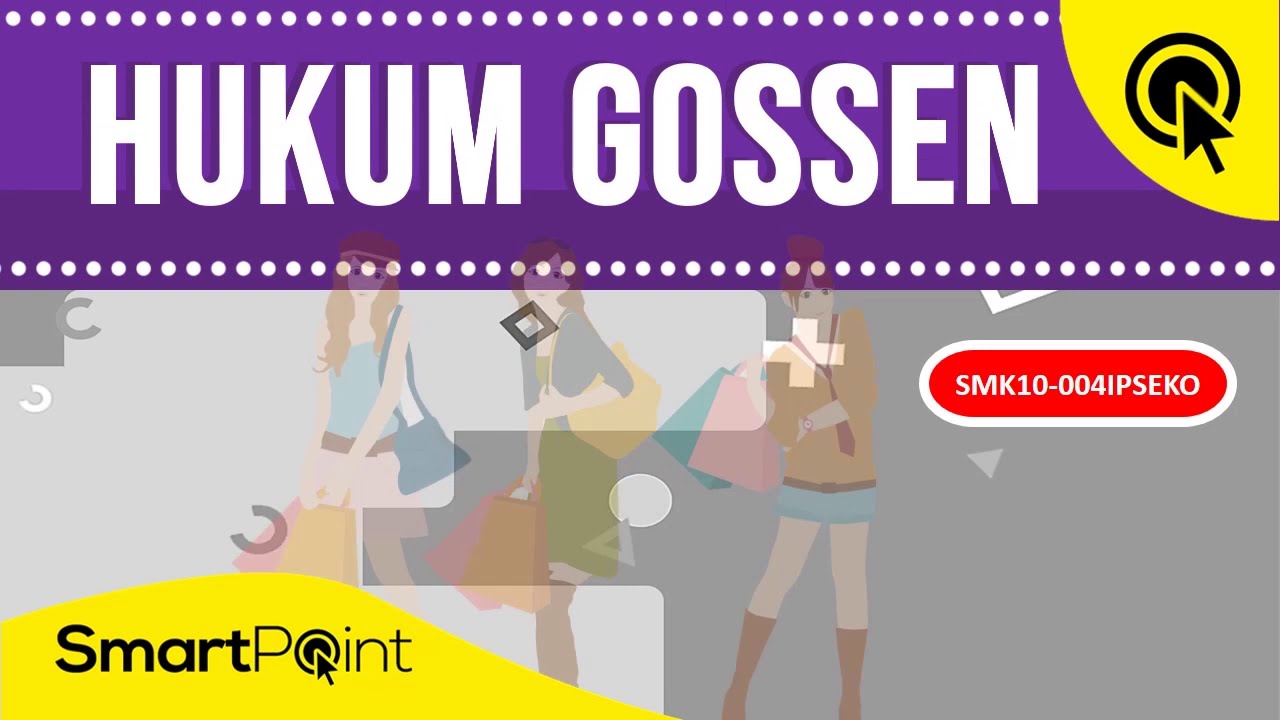 Mengenal Hukum Gossen 1 (SMK10 004 IPSEKO)